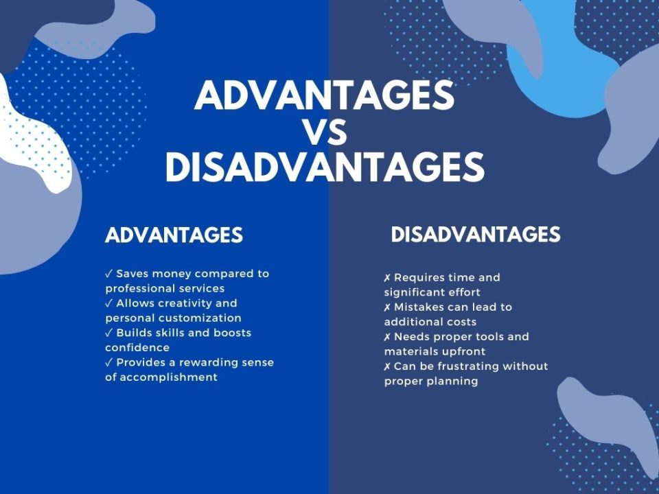 Advantages & Disadvantages of DIY Projects
